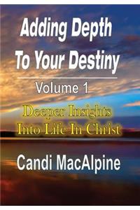 Adding Depth to Your Destiny