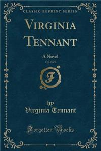 Virginia Tennant, Vol. 2 of 2