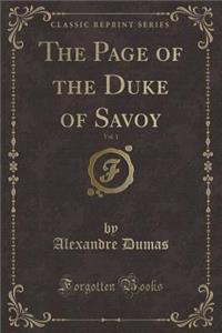 The Page of the Duke of Savoy, Vol. 1 (Classic Reprint)
