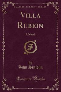 Villa Rubein: A Novel (Classic Reprint)