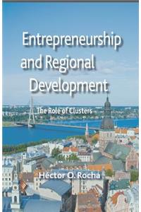 Entrepreneurship and Regional Development: The Role of Clusters