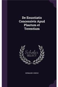 de Enuntiatis Concessivis Apud Plautum Et Terentium