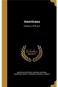 Americana; Volume yr.1919, pt.2