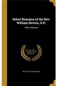 Select Remains of the REV. William Nevins, D.D.