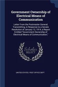 Government Ownership of Electrical Means of Communication