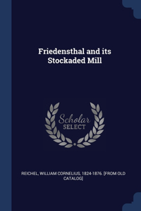 Friedensthal and its Stockaded Mill