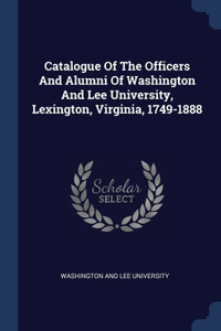 CATALOGUE OF THE OFFICERS AND ALUMNI OF