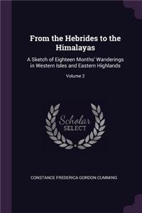 From the Hebrides to the Himalayas