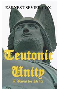 Teutonic Unity: A Basis for Peace