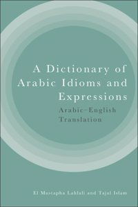 Dictionary of Arabic Idioms and Expressions