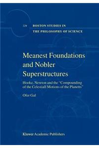 Meanest Foundations and Nobler Superstructures