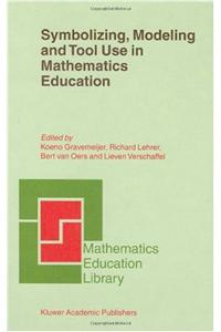 Symbolizing, Modeling and Tool Use in Mathematics Education