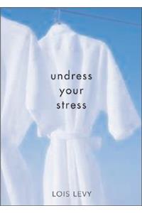 Undress Your Stress