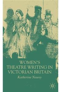 Women's Theatre Writing in Victorian Britain