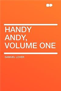 Handy Andy, Volume One