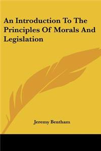 An Introduction To The Principles Of Morals And Legislation