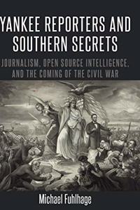 Yankee Reporters and Southern Secrets