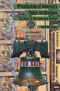 Privatization of America’s Public Institutions