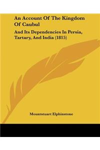 Account Of The Kingdom Of Caubul