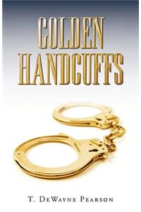 Golden Handcuffs