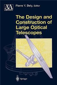 Design and Construction of Large Optical Telescopes