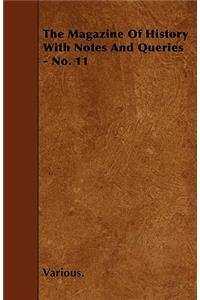 The Magazine of History with Notes and Queries - No. 11