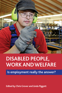 Disabled People, Work and Welfare