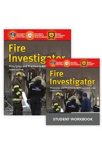 Fire Investigator: Principles and Practice to Nfpa 921 and 1033 + Fire Investigator: Principles and Practice to Nfpa 921 and 1033, Student Workbook