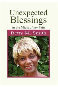 Unexpected Blessings in the Midst of My Pain