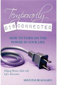 Temporarily Disconnected