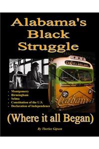 Alabama's Black Struggle (Where It All Began): (Where It All Began)