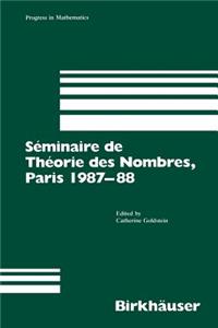 Séminaire de Théorie Des Nombres, Paris 1987-88