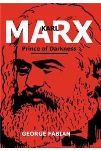 Karl Marx Prince of Darkness