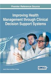 Improving Health Management through Clinical Decision Support Systems