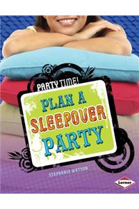 Plan a Sleepover Party