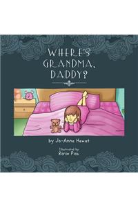 Where's Grandma Daddy?