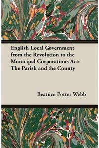 English Local Government from the Revolution to the Municipal Corporations Act