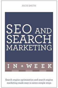 Seo and Search Marketing in a Week