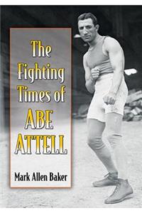 Fighting Times of Abe Attell
