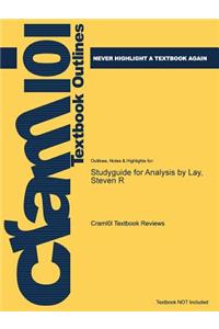 Studyguide for Analysis by Lay, Steven R