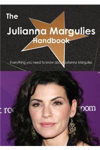 The Julianna Margulies Handbook - Everything You Need to Know about Julianna Margulies