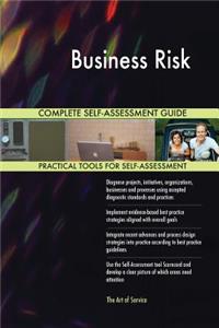 Business Risk Complete Self-Assessment Guide