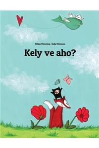 Kely ve aho?