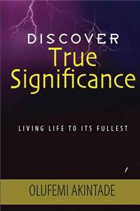 Discover True Significance