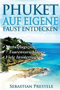 Phuket auf eigene Faust entdecken