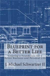 Blueprint for a Better Life