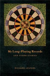 My Long-Playing Records: And Other Stories