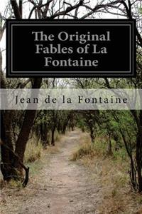 The Original Fables of La Fontaine