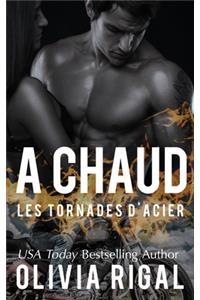 A Chaud