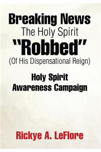 Breaking News The Holy Spirit 